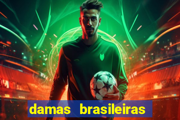 damas brasileiras jogar online