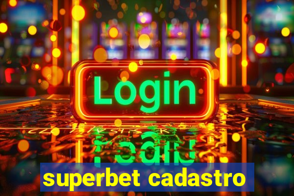 superbet cadastro