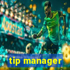 tip manager