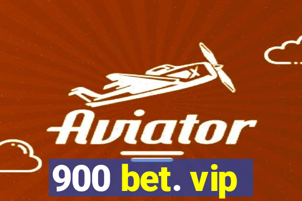 900 bet. vip