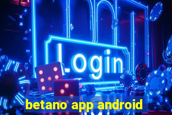 betano app android