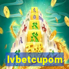 lvbetcupom