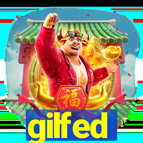 gilfed