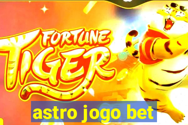 astro jogo bet