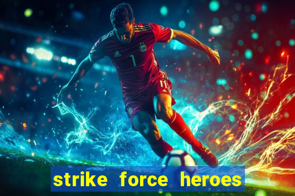 strike force heroes 2 hacked