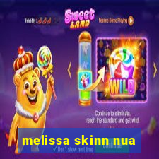 melissa skinn nua