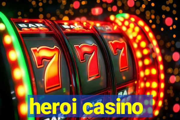 heroi casino