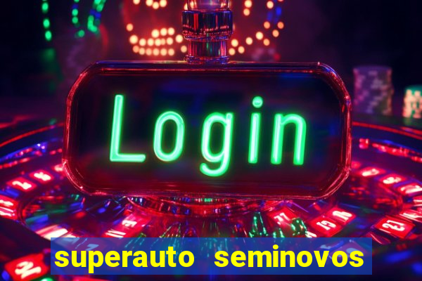 superauto seminovos porto alegre