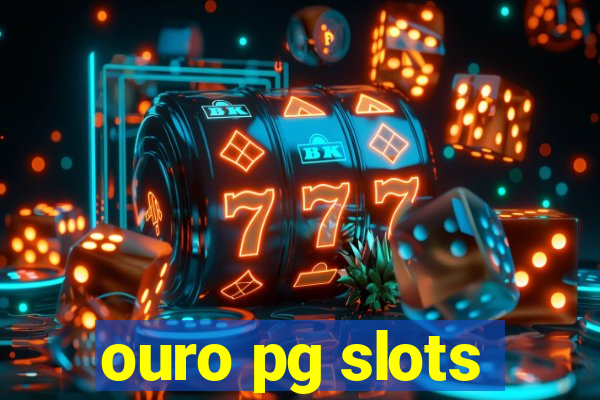 ouro pg slots