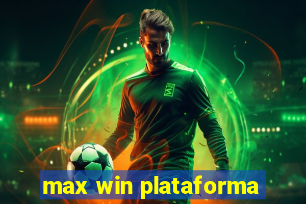 max win plataforma