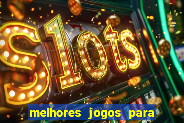 melhores jogos para play store