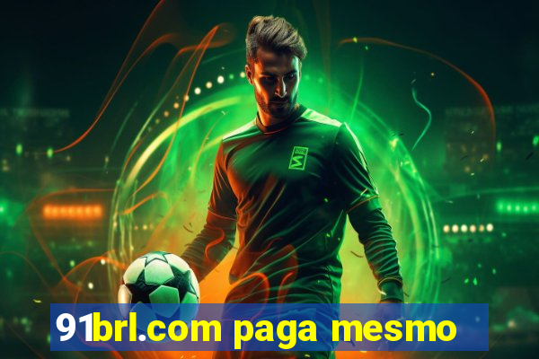 91brl.com paga mesmo