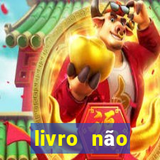 livro não merecimento hélio couto pdf