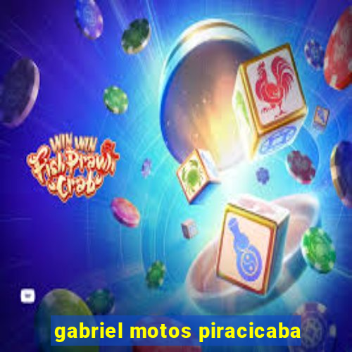 gabriel motos piracicaba