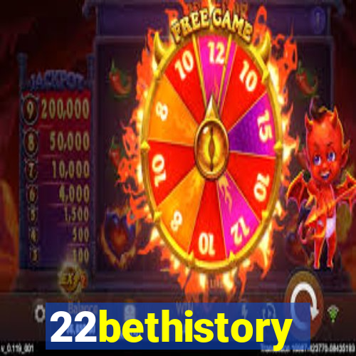 22bethistory