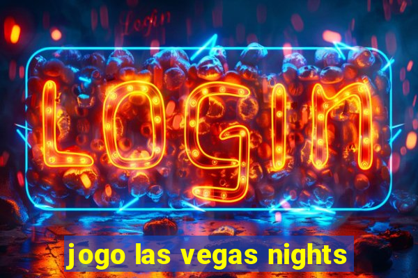 jogo las vegas nights