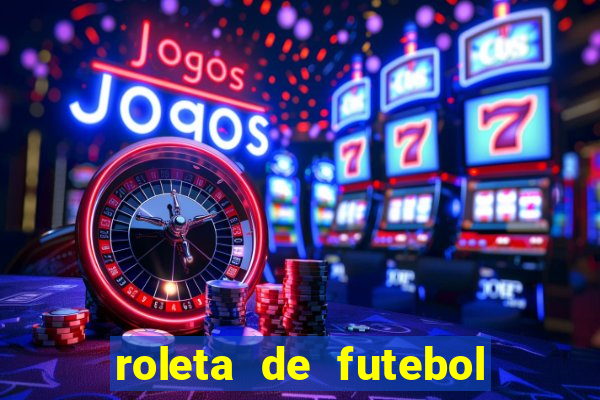 roleta de futebol roleta jogadores de futebol para