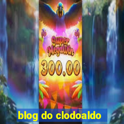 blog do clodoaldo