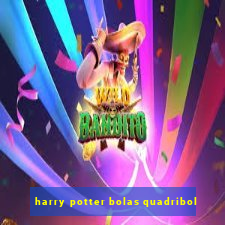 harry potter bolas quadribol