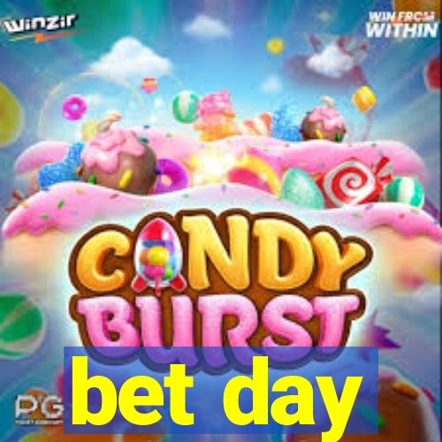 bet day