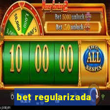 bet regularizada