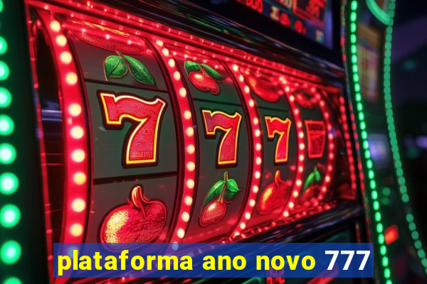 plataforma ano novo 777