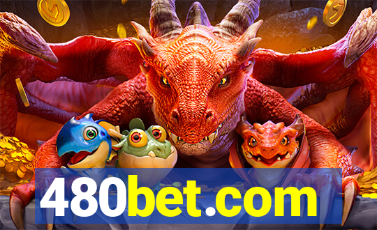 480bet.com