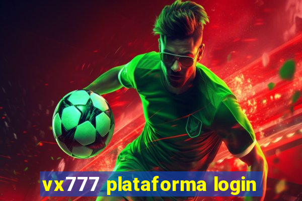 vx777 plataforma login