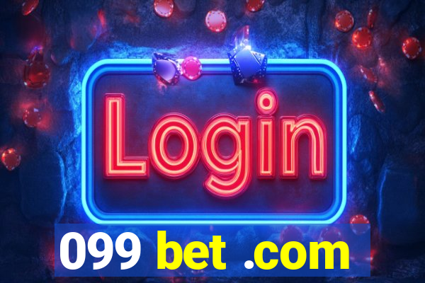 099 bet .com