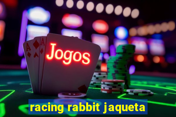 racing rabbit jaqueta