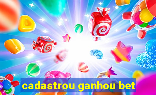 cadastrou ganhou bet