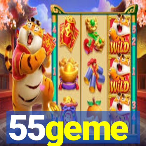 55geme