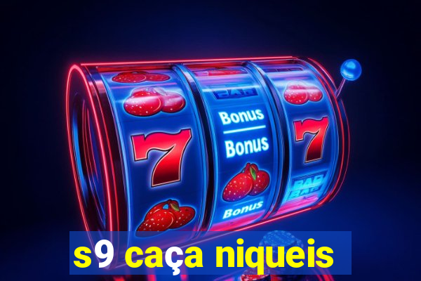 s9 caça niqueis