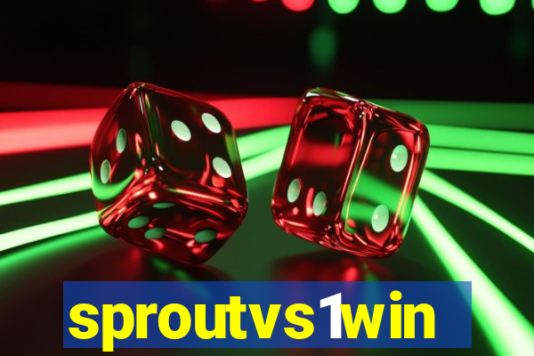 sproutvs1win