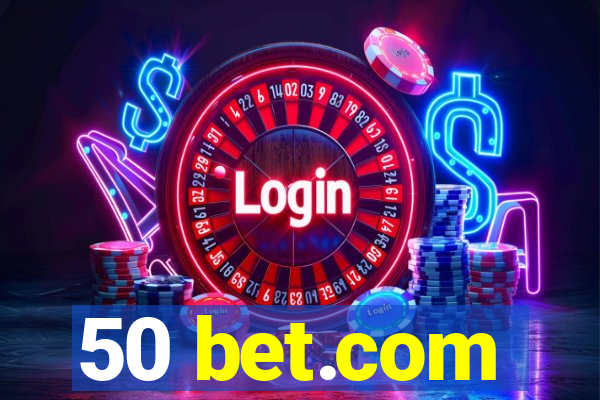 50 bet.com