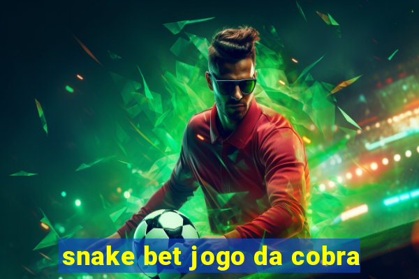 snake bet jogo da cobra