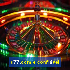 c77.com e confiável