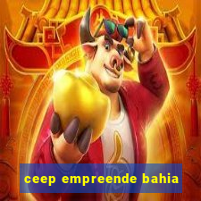 ceep empreende bahia