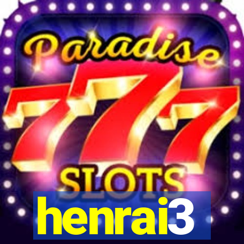 henrai3