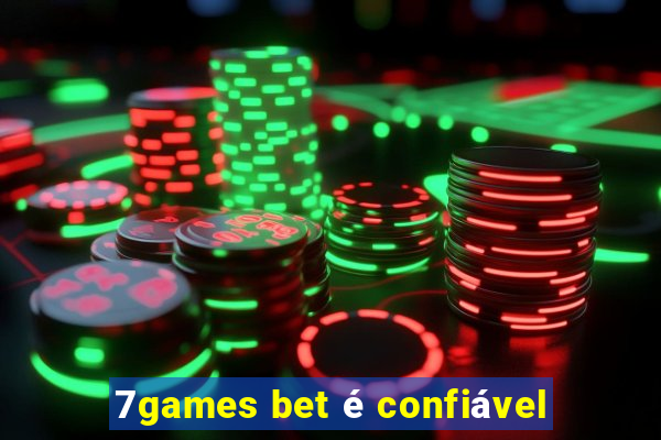 7games bet é confiável