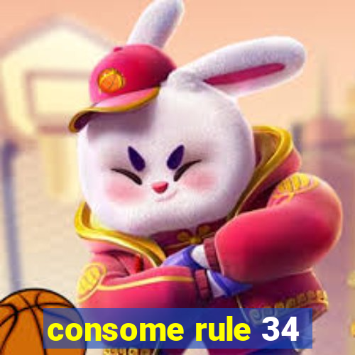 consome rule 34