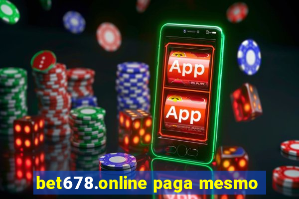 bet678.online paga mesmo