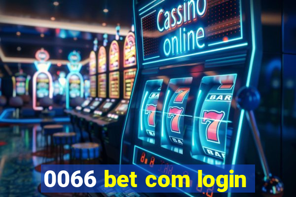 0066 bet com login