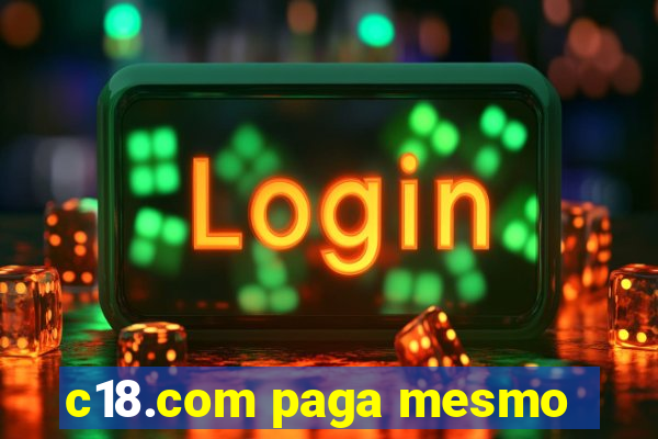 c18.com paga mesmo