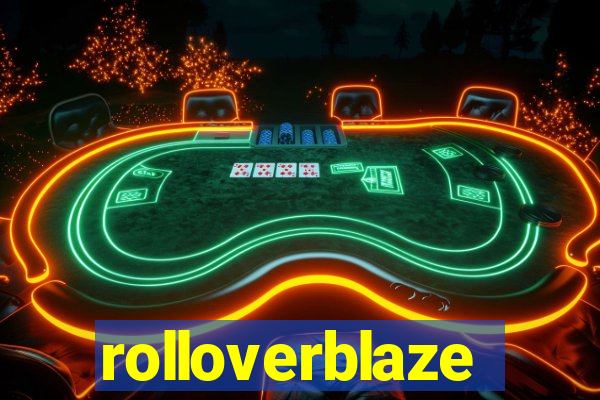 rolloverblaze