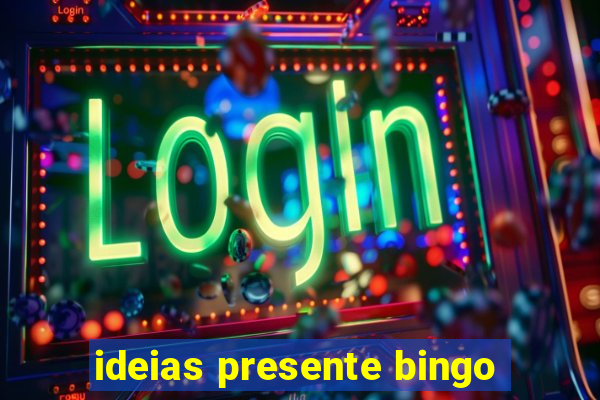 ideias presente bingo