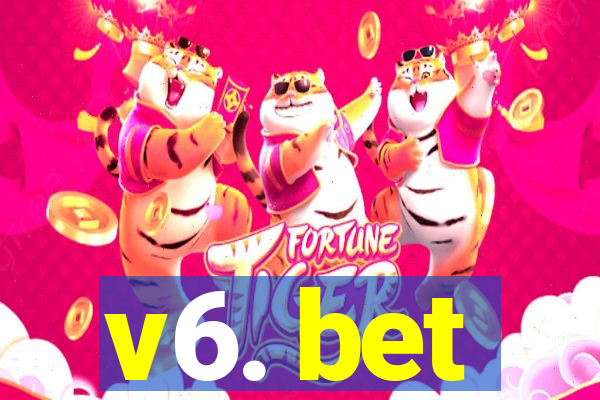 v6. bet