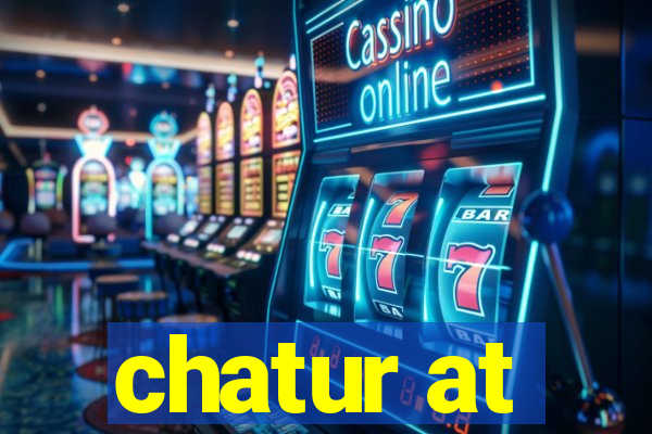 chatur at