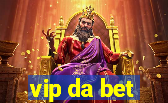 vip da bet