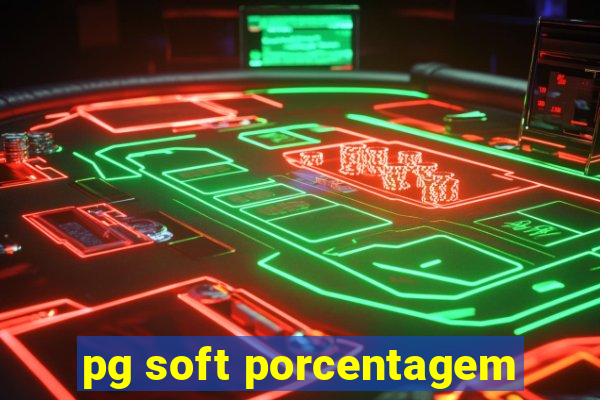 pg soft porcentagem